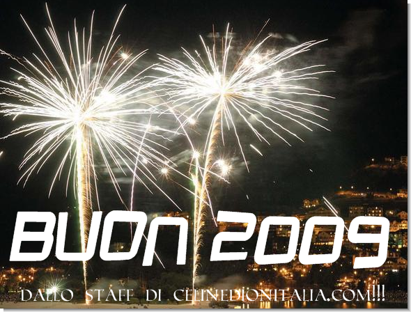 Buon 2009 a tutti dallo staff di CelineDionItalia.com!